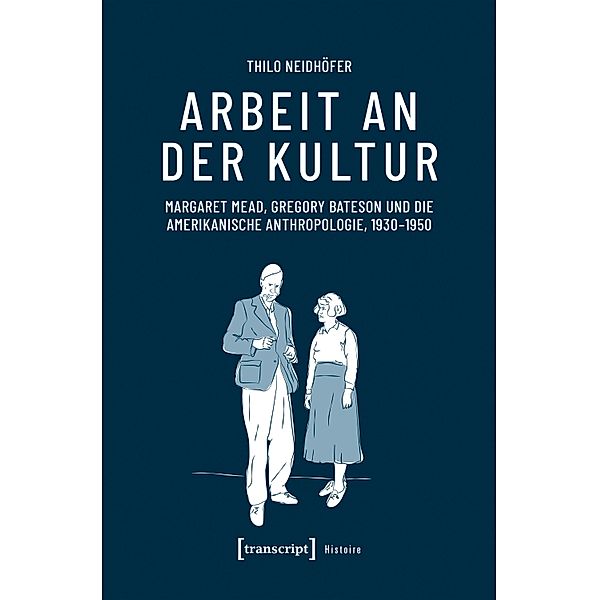 Arbeit an der Kultur / Histoire Bd.196, Thilo Neidhöfer