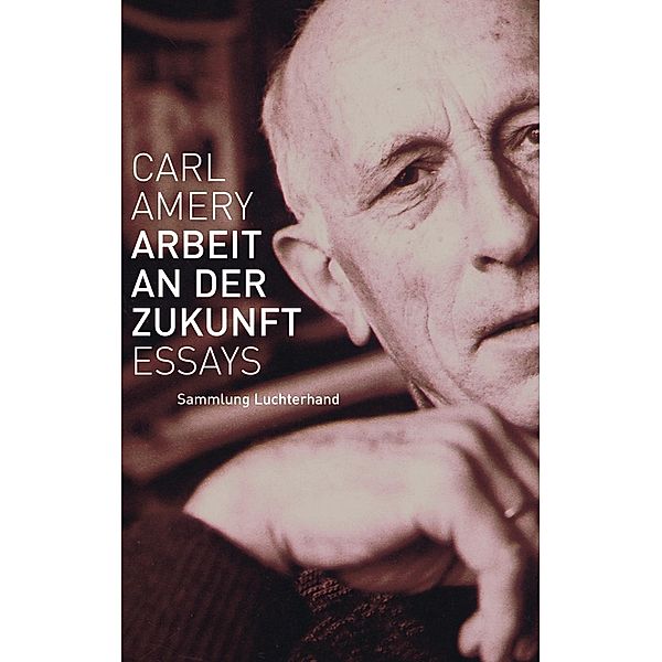 Arbeit an der Zukunft, Carl Amery