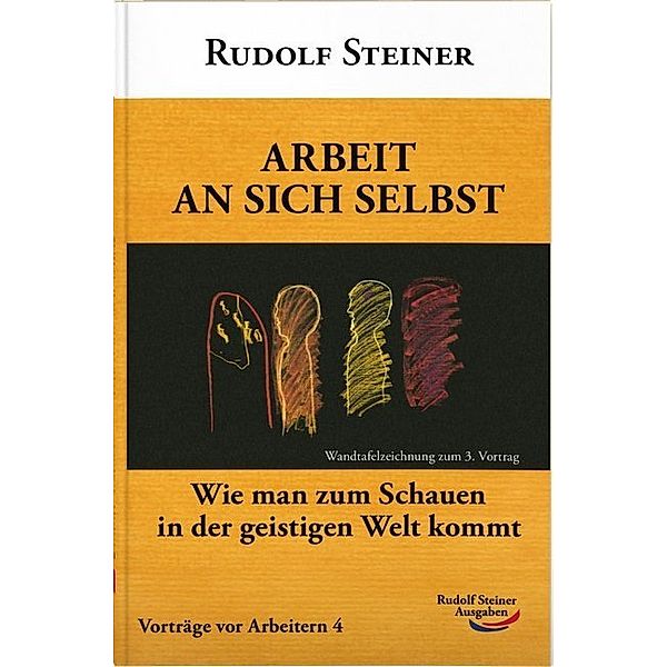 Arbeit an sich selbst, Rudolf Steiner