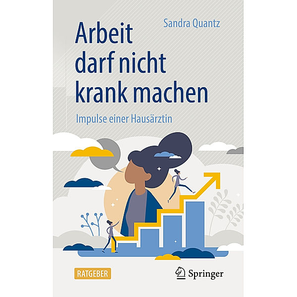 Arbeit darf nicht krank machen, Sandra Quantz