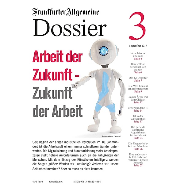 Arbeit der Zukunft - Zukunft der Arbeit / Frankfurter Allgemeine Dossier, Frankfurter Allgemeine Archiv