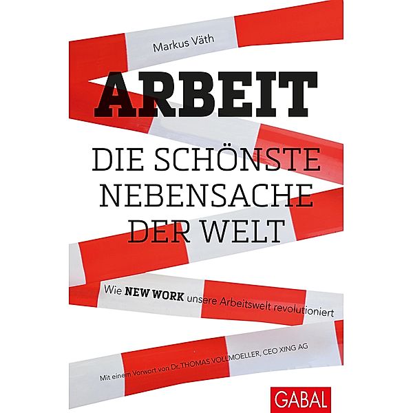 Arbeit - die schönste Nebensache der Welt / Dein Business, Markus Väth