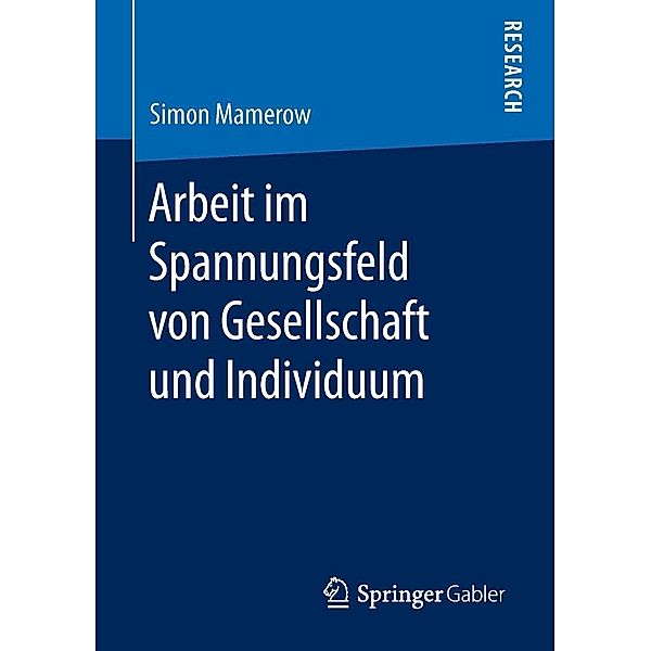 Arbeit im Spannungsfeld von Gesellschaft und Individuum, Simon Mamerow