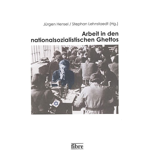 Arbeit in den nationalsozialistischen Ghettos