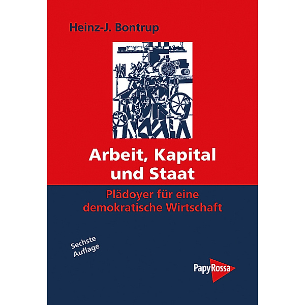Arbeit, Kapital und Staat, Heinz-Josef Bontrup, Heinz J Bontrup