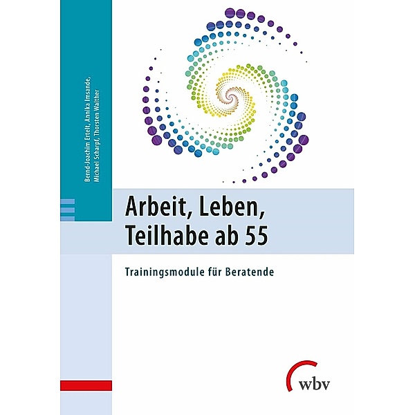 Arbeit, Leben, Teilhabe ab 55, Bernd-Joachim Ertelt, Annika Imsande, Michael Scharpf, Thorsten Walther