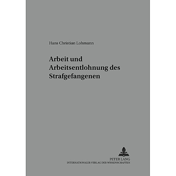 Arbeit und Arbeitsentlohnung des Strafgefangenen, Hans Christian Lohmann