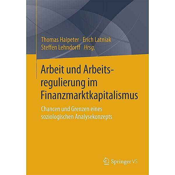 Arbeit und Arbeitsregulierung im Finanzmarktkapitalismus