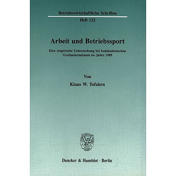 Arbeit und Betriebssport., Klaus W. Tofahrn