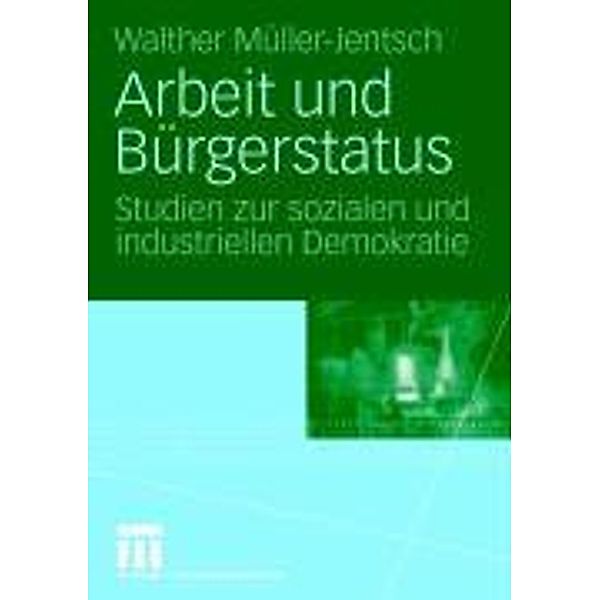 Arbeit und Bürgerstatus, Walther Müller-Jentsch