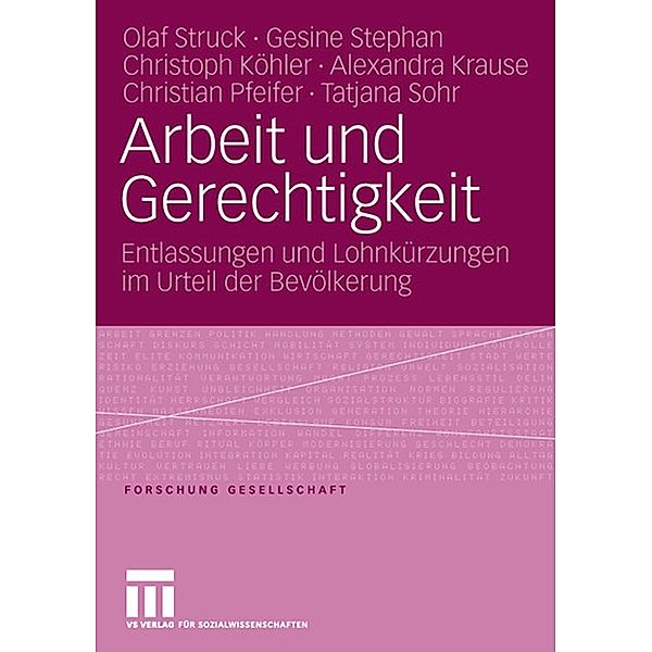 Arbeit und Gerechtigkeit / Forschung Gesellschaft, Olaf Struck, Gesine Stephan, Christoph Köhler, Alexandra Krause, Christian Pfeifer, Tatjana Sohr