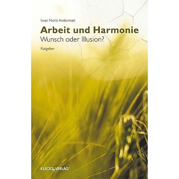 Arbeit und Harmonie, Iwan Noris Andermatt