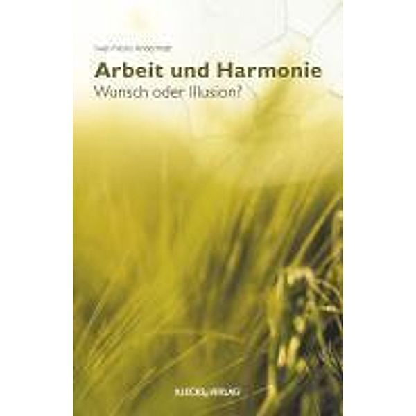 Arbeit und Harmonie, Iwan N. Andermatt