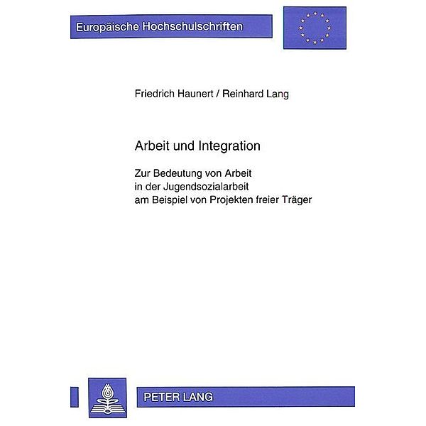 Arbeit und Integration, Reinhard Lang, Friedrich Haunert