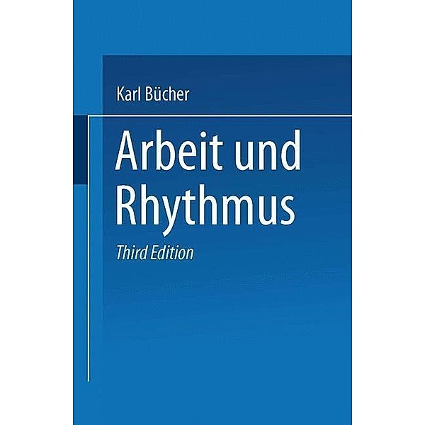 Arbeit und Rhythmus, Karl Bücher