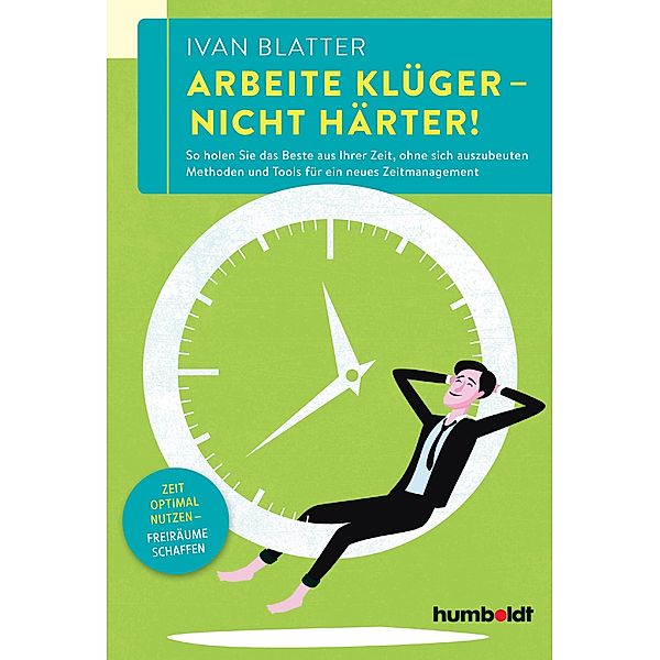 Arbeite klüger - nicht härter!, Ivan Blatter