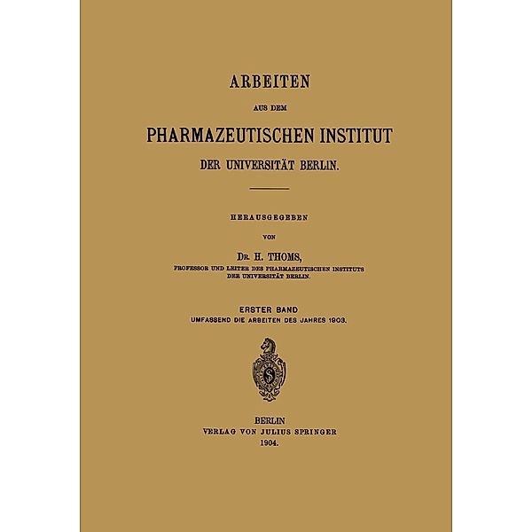 Arbeiten aus dem Pharmazeutischen Institut der Universität Berlin, H. Thoms