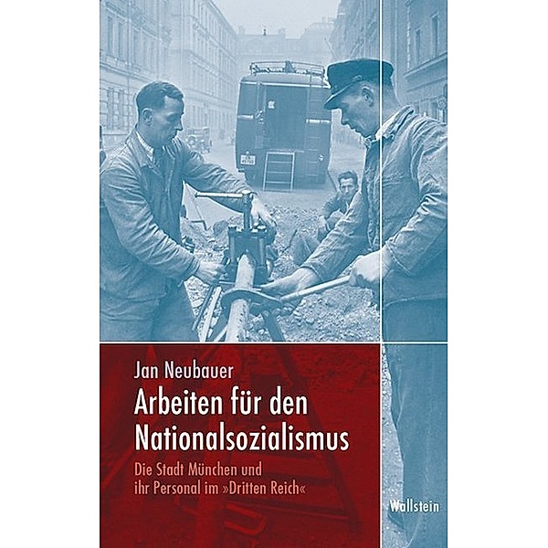 Arbeiten für den Nationalsozialismus, Jan Neubauer