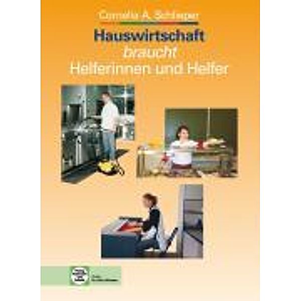 Arbeiten in der Hauswirtschaft nach Lernfeldern, Cornelia A. Schlieper