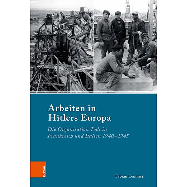 Arbeiten in Hitlers Europa; ., Fabian Lemmes