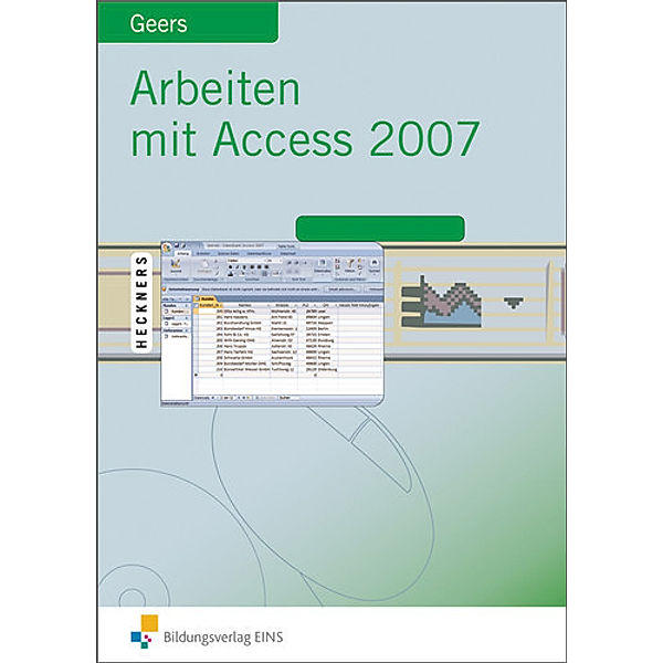 Arbeiten mit Access 2007, Werner Geers