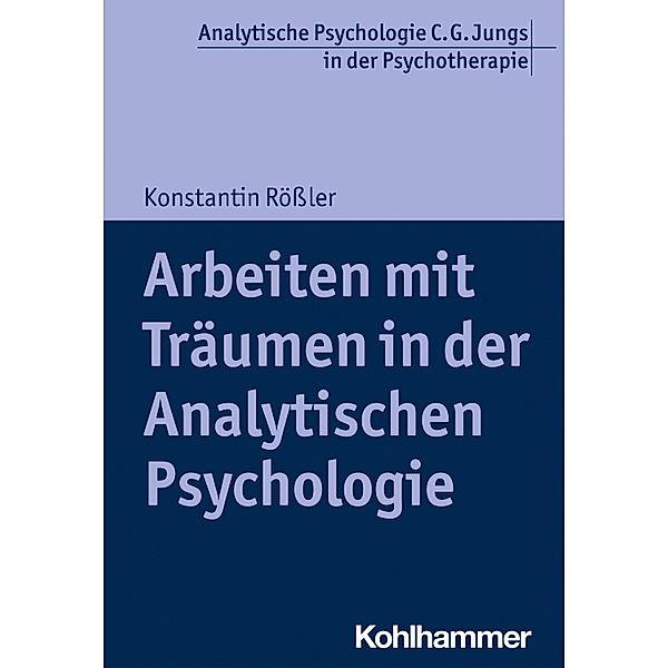 Arbeiten mit Träumen in der Analytischen Psychologie, Konstantin Rößler