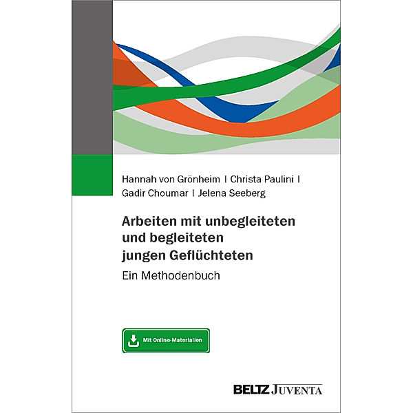 Arbeiten mit unbegleiteten und begleiteten jungen Geflüchteten, Hannah von Grönheim, Christa Paulini, Gadir Choumar, Jelena Seeberg