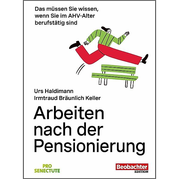 Arbeiten nach der Pensionierung, Urs Haldimann, Irmtraud Bräunlich Keller