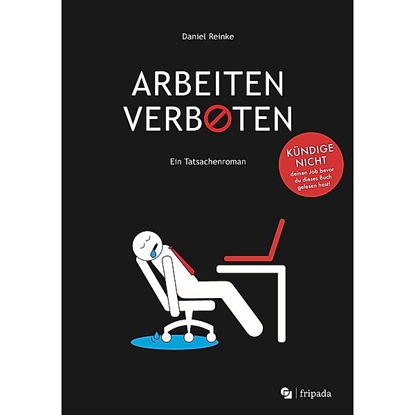 ARBEITEN VERBOTEN, Daniel Reinke