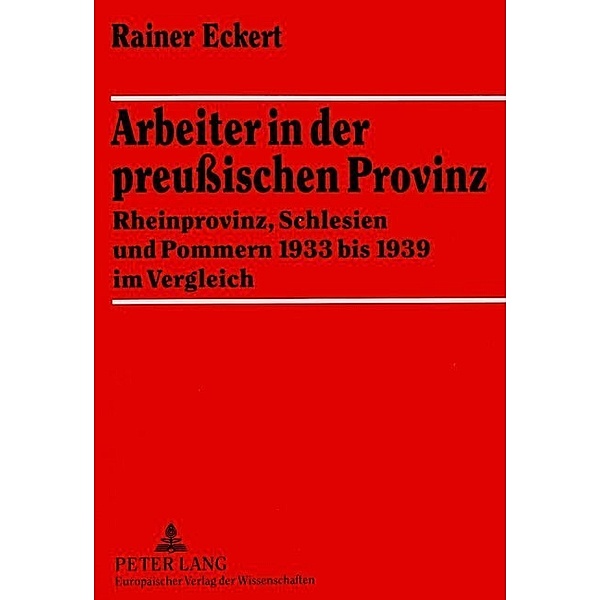 Arbeiter in der preussischen Provinz, Rainer Eckert