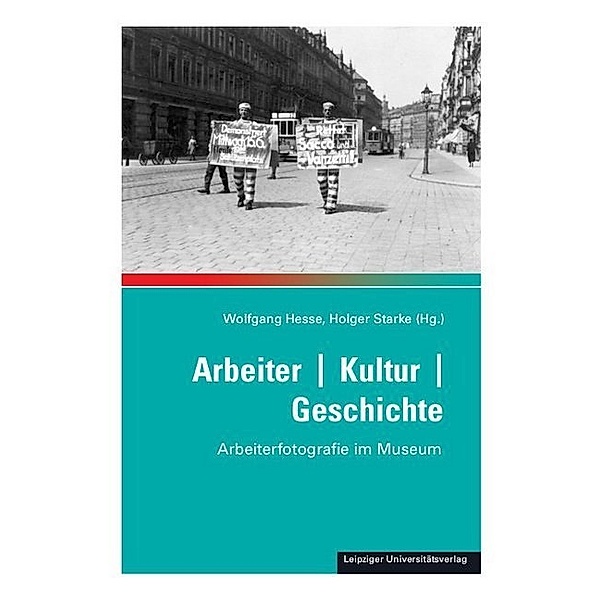 Arbeiter / Kultur / Geschichte, Holger Starke