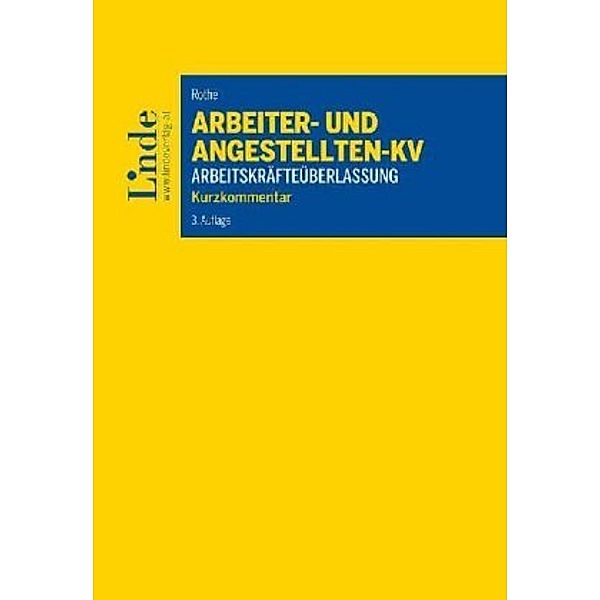 Arbeiter- und Angestelltenkollektivvertrag für das Gewerbe der Arbeitskräfteüberlassung, Kurzkommentar (f. Österreich)