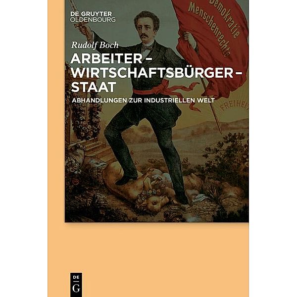 Arbeiter - Wirtschaftsbürger - Staat / Jahrbuch des Dokumentationsarchivs des österreichischen Widerstandes, Rudolf Boch