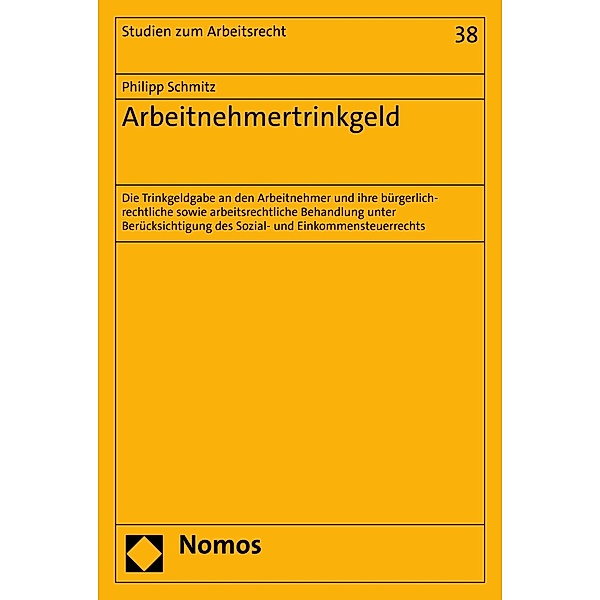 Arbeitnehmertrinkgeld / Studien zum Arbeitsrecht Bd.38, Philipp Schmitz