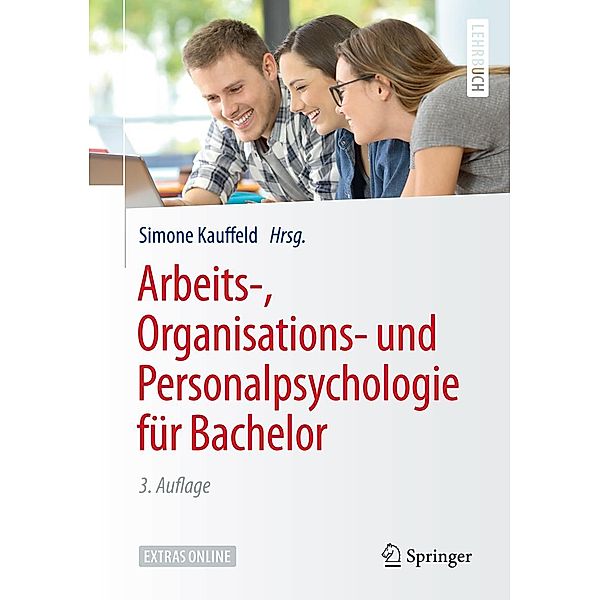 Arbeits-, Organisations- und Personalpsychologie für Bachelor / Springer-Lehrbuch