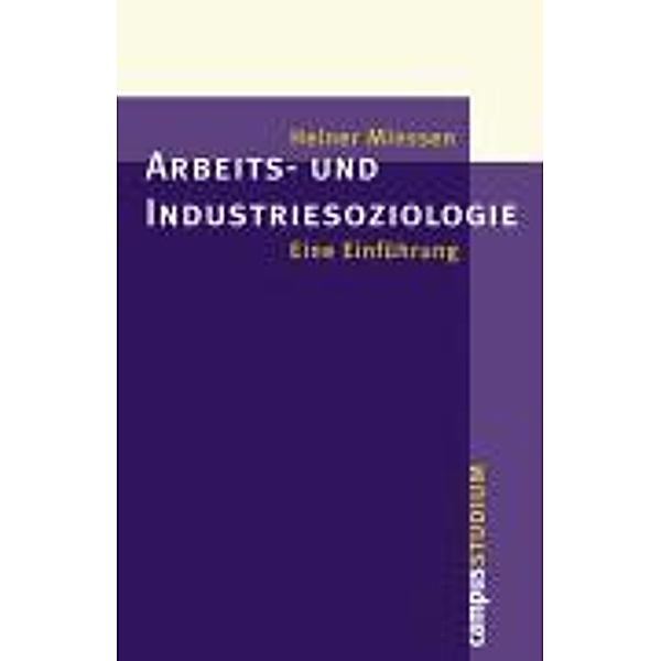 Arbeits- und Industriesoziologie, Heiner Minssen