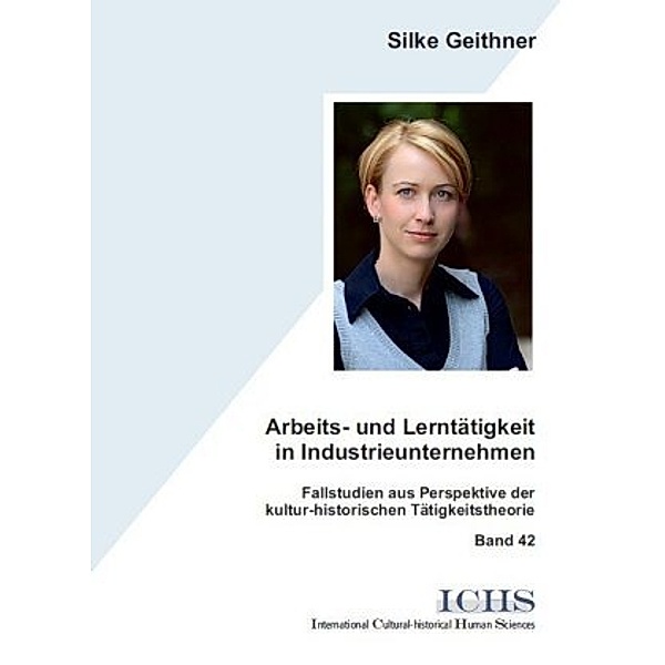 Arbeits- und Lerntätigkeit in Industrieunternehmen, Silke Geithner