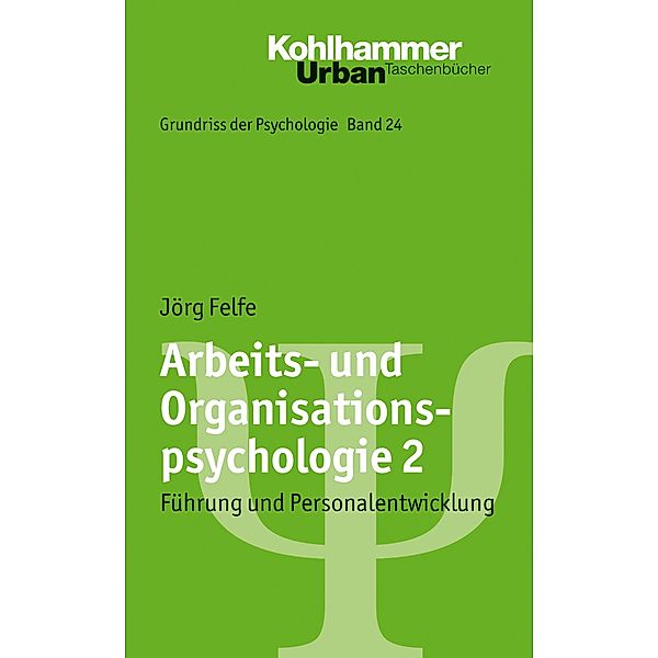 Arbeits- und Organisationspsychologie 2, Jörg Felfe