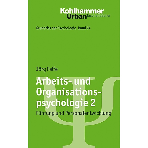 Arbeits- und Organisationspsychologie, Jörg Felfe