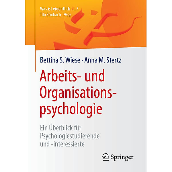 Arbeits- und Organisationspsychologie, Bettina S. Wiese, Anna M. Stertz