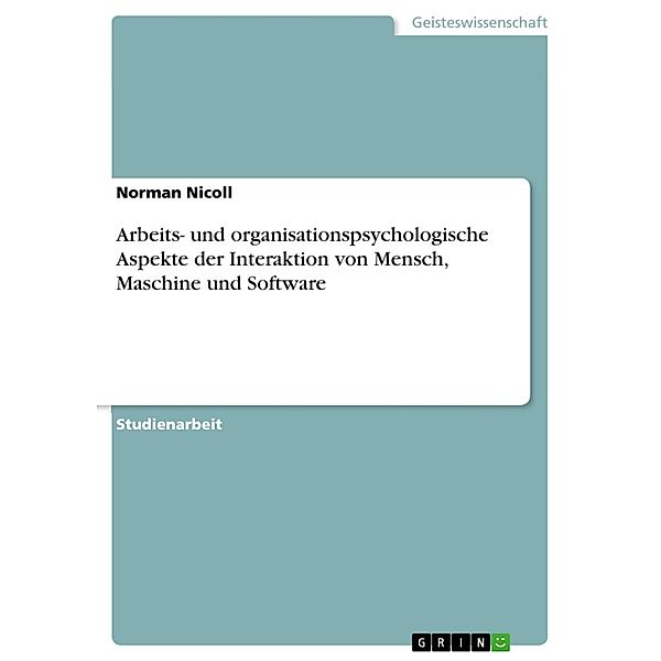 Arbeits- und organisationspsychologische Aspekte der Interaktion von Mensch, Maschine und Software, Norman Nicoll