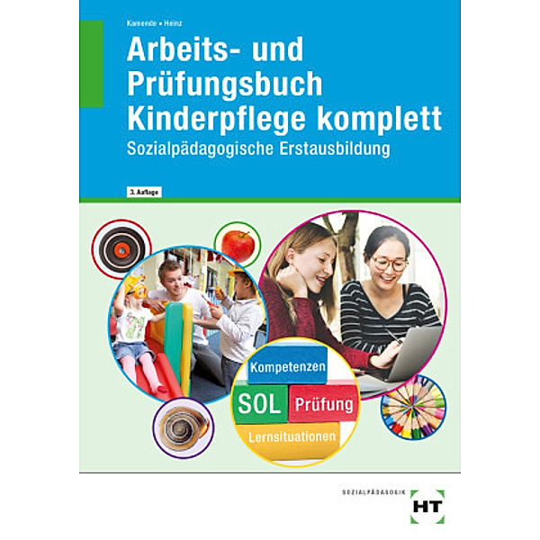Arbeits- und Prüfungsbuch Kinderpflege komplett, Hanna Heinz, Ulrike Kamende