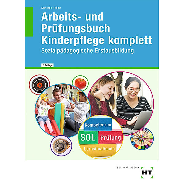 Arbeits- und Prüfungsbuch Kinderpflege komplett, Hanna Heinz, Ulrike Kamende