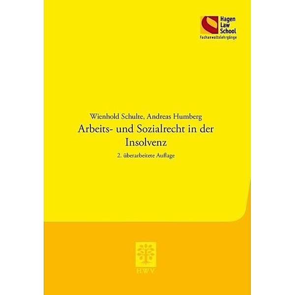 Arbeits- und Sozialrecht in der Insolvenz, Wienold Schulte, Andreas Humberg