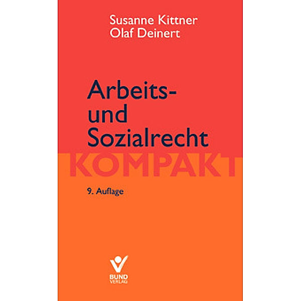 Arbeits- und Sozialrecht kompakt, Olaf Deinert, Susanne Kittner