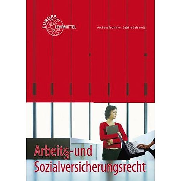 Arbeits- und Sozialversicherungsrecht, Andreas Tschirner, Sabine Behrendt