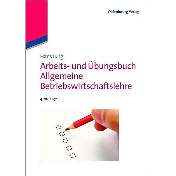 Arbeits- und Übungsbuch Allgemeine Betriebswirtschaftslehre / Jahrbuch des Dokumentationsarchivs des österreichischen Widerstandes, Hans Jung