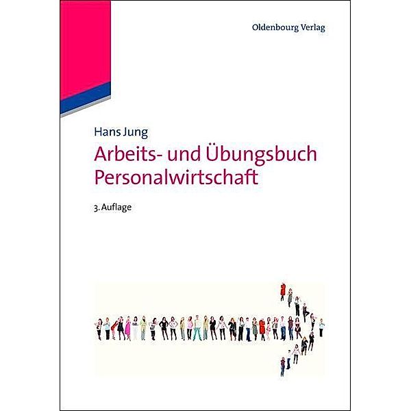 Arbeits- und Übungsbuch Personalwirtschaft, Hans Jung