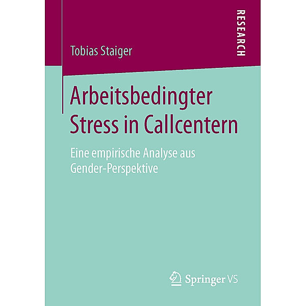 Arbeitsbedingter Stress in Callcentern, Tobias Staiger