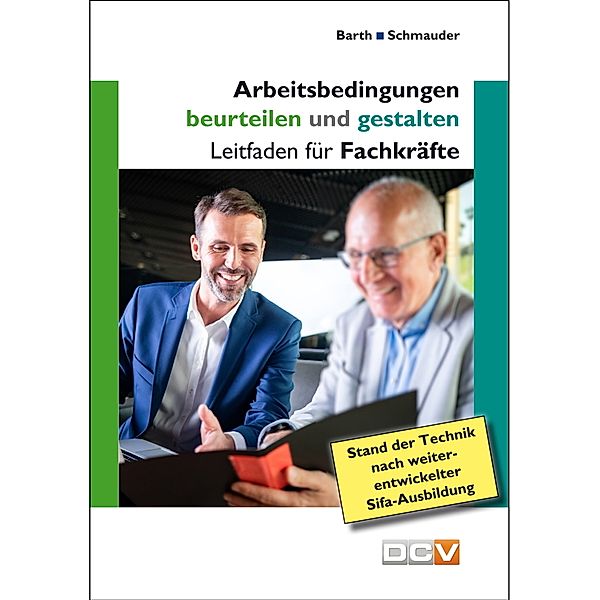 Arbeitsbedingungen beurteilen und gestalten, Christof Barth, Martin Schmauder